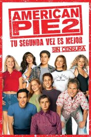 American Pie 2: Tu Segunda Vez Es Mejor